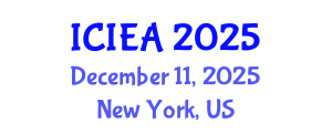 International Conference on Industrial Engineering and Automation (ICIEA) December 11, 2025 - New York, United States International Conference on Industrial Engineering and Automation (ICIEA) December 11, 2025 - New York, United States