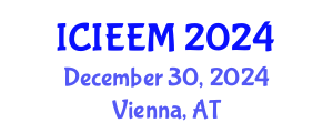 International Conference on Industrial Engineering and Engineering Management (ICIEEM) December 30, 2024 - Vienna, Austria