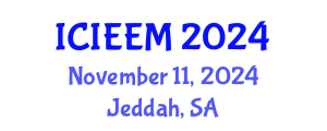 International Conference on Industrial Engineering and Engineering Management (ICIEEM) November 11, 2024 - Jeddah, Saudi Arabia