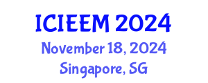 International Conference on Industrial Engineering and Engineering Management (ICIEEM) November 18, 2024 - Singapore, Singapore