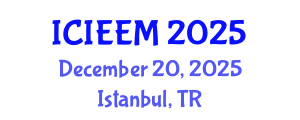 International Conference on Industrial Engineering and Engineering Management (ICIEEM) December 20, 2025 - Istanbul, Turkey