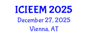 International Conference on Industrial Engineering and Engineering Management (ICIEEM) December 27, 2025 - Vienna, Austria