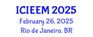 International Conference on Industrial Engineering and Engineering Management (ICIEEM) February 26, 2025 - Rio de Janeiro, Brazil
