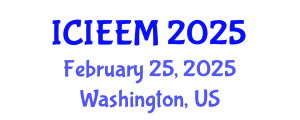 International Conference on Industrial Engineering and Engineering Management (ICIEEM) February 25, 2025 - Washington, United States