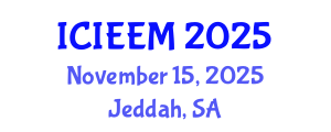International Conference on Industrial Engineering and Engineering Management (ICIEEM) November 15, 2025 - Jeddah, Saudi Arabia
