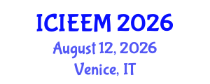 International Conference on Industrial Engineering and Engineering Management (ICIEEM) August 12, 2026 - Venice, Italy