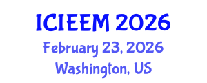 International Conference on Industrial Engineering and Engineering Management (ICIEEM) February 23, 2026 - Washington, United States