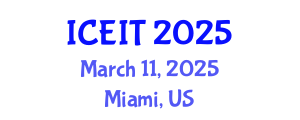 International Conference on Industrial Engineering and Information Technology (ICEIT) March 11, 2025 - Miami, United States
