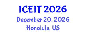 International Conference on Industrial Engineering and Information Technology (ICEIT) December 20, 2026 - Honolulu, United States International Conference on Industrial Engineering and Information Technology (ICEIT) December 20, 2026 - Honolulu, United States