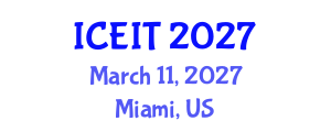 International Conference on Industrial Engineering and Information Technology (ICEIT) March 11, 2027 - Miami, United States International Conference on Industrial Engineering and Information Technology (ICEIT) March 11, 2027 - Miami, United States
