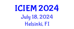 International Conference on Industrial Engineering and Management (ICIEM) July 18, 2024 - Helsinki, Finland