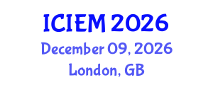 International Conference on Industrial Engineering and Management (ICIEM) December 09, 2026 - London, United Kingdom International Conference on Industrial Engineering and Management (ICIEM) December 09, 2026 - London, United Kingdom