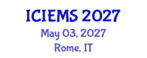 International Conference on Industrial Engineering and Management Sciences (ICIEMS) May 03, 2027 - Rome, Italy International Conference on Industrial Engineering and Management Sciences (ICIEMS) May 03, 2027 - Rome, Italy