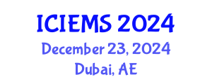 International Conference on Industrial Engineering and Management Systems (ICIEMS) December 23, 2024 - Dubai, United Arab Emirates