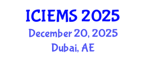 International Conference on Industrial Engineering and Management Systems (ICIEMS) December 20, 2025 - Dubai, United Arab Emirates