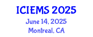 International Conference on Industrial Engineering and Management Systems (ICIEMS) June 14, 2025 - Montreal, Canada