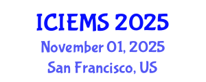 International Conference on Industrial, Engineering, and Management Systems (ICIEMS) November 01, 2025 - San Francisco, United States