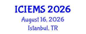 International Conference on Industrial Engineering and Management Systems (ICIEMS) August 16, 2026 - Istanbul, Turkey