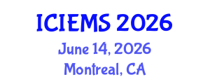 International Conference on Industrial Engineering and Management Systems (ICIEMS) June 14, 2026 - Montreal, Canada