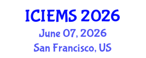 International Conference on Industrial, Engineering, and Management Systems (ICIEMS) June 07, 2026 - San Francisco, United States