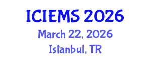 International Conference on Industrial Engineering and Management Systems (ICIEMS) March 22, 2026 - Istanbul, Turkey