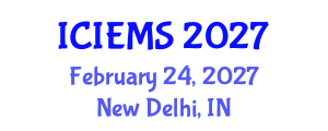 International Conference on Industrial, Engineering, and Management Systems (ICIEMS) February 24, 2027 - New Delhi, India International Conference on Industrial, Engineering, and Management Systems (ICIEMS) February 24, 2027 - New Delhi, India