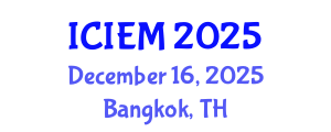 International Conference on Industrial Engineering and Manufacturing (ICIEM) December 16, 2025 - Bangkok, Thailand