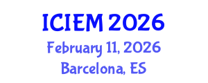 International Conference on Industrial Engineering and Manufacturing (ICIEM) February 11, 2026 - Barcelona, Spain