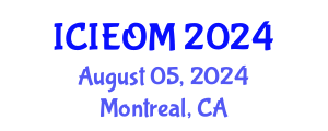 International Conference on Industrial Engineering and Operations Management (ICIEOM) August 05, 2024 - Montreal, Canada