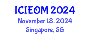 International Conference on Industrial Engineering and Operations Management (ICIEOM) November 18, 2024 - Singapore, Singapore