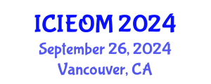 International Conference on Industrial Engineering and Operations Management (ICIEOM) September 26, 2024 - Vancouver, Canada