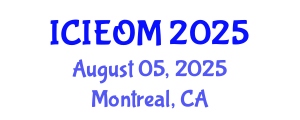 International Conference on Industrial Engineering and Operations Management (ICIEOM) August 05, 2025 - Montreal, Canada