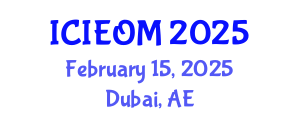 International Conference on Industrial Engineering and Operations Management (ICIEOM) February 15, 2025 - Dubai, United Arab Emirates