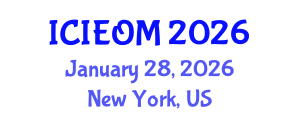 International Conference on Industrial Engineering and Operations Management (ICIEOM) January 28, 2026 - New York, United States