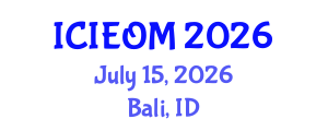 International Conference on Industrial Engineering and Operations Management (ICIEOM) July 15, 2026 - Bali, Indonesia