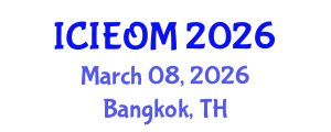 International Conference on Industrial Engineering and Operations Management (ICIEOM) March 08, 2026 - Bangkok, Thailand