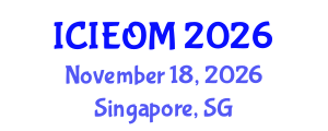 International Conference on Industrial Engineering and Operations Management (ICIEOM) November 18, 2026 - Singapore, Singapore