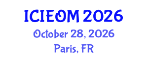 International Conference on Industrial Engineering and Operations Management (ICIEOM) October 28, 2026 - Paris, France