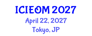 International Conference on Industrial Engineering and Operations Management (ICIEOM) April 22, 2027 - Tokyo, Japan International Conference on Industrial Engineering and Operations Management (ICIEOM) April 22, 2027 - Tokyo, Japan