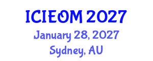 International Conference on Industrial Engineering and Operations Management (ICIEOM) January 28, 2027 - Sydney, Australia International Conference on Industrial Engineering and Operations Management (ICIEOM) January 28, 2027 - Sydney, Australia