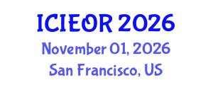 International Conference on Industrial Engineering and Operations Research (ICIEOR) November 01, 2026 - San Francisco, United States