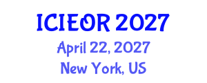 International Conference on Industrial Engineering and Operations Research (ICIEOR) April 22, 2027 - New York, United States International Conference on Industrial Engineering and Operations Research (ICIEOR) April 22, 2027 - New York, United States