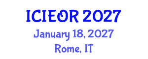 International Conference on Industrial Engineering and Operations Research (ICIEOR) January 18, 2027 - Rome, Italy International Conference on Industrial Engineering and Operations Research (ICIEOR) January 18, 2027 - Rome, Italy
