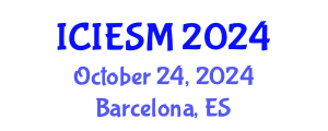 International Conference on Industrial Engineering and Systems Management (ICIESM) October 24, 2024 - Barcelona, Spain