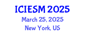 International Conference on Industrial Engineering and Systems Management (ICIESM) March 25, 2025 - New York, United States