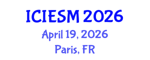 International Conference on Industrial Engineering and Systems Management (ICIESM) April 19, 2026 - Paris, France