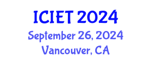International Conference on Industrial Engineering and Technology (ICIET) September 26, 2024 - Vancouver, Canada