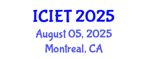 International Conference on Industrial Engineering and Technology (ICIET) August 05, 2025 - Montreal, Canada