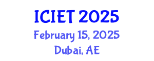 International Conference on Industrial Engineering and Technology (ICIET) February 15, 2025 - Dubai, United Arab Emirates