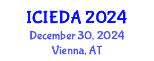 International Conference on Industrial Engineering Design and Analysis (ICIEDA) December 30, 2024 - Vienna, Austria